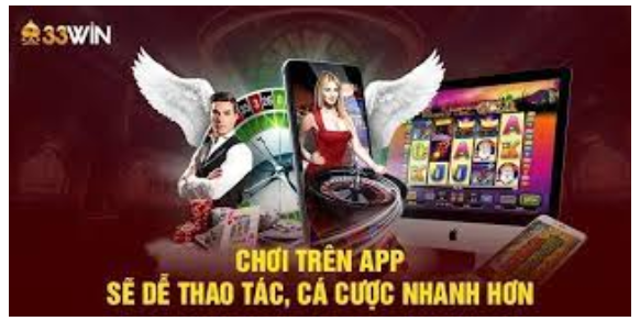 3 điều cần quan tâm khi tải 33win